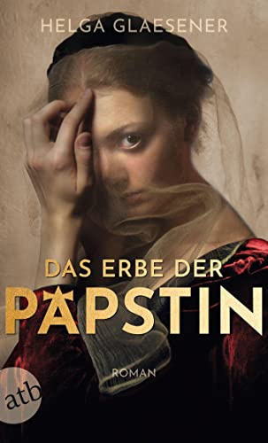 Das Erbe der Päpstin: Roman