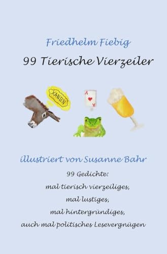99 Tierische Vierzeiler - illustriert