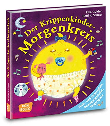 Der Krippenkinder-Morgenkreis. Tuch- und Federspiele, Bewegungslieder, Fingerspiele (Morgenkreis in der Kita. Gemeinsam gut gelaunt durchstarten)