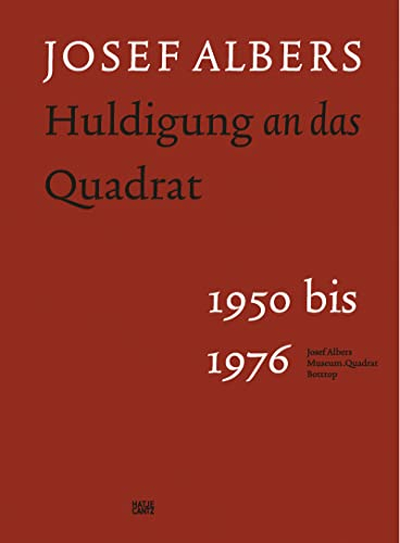 Josef Albers – Huldigung an das Quadrat: Moderne Meisterwerke & Farbinnovation (1950-1976) – Bildband: Huldigung an das Quadrat 1950 bis 1976. Ein ... Jahrhunderts (Zeitgenössische Kunst)