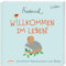 Willkommen im Leben! Herzlichen Glückwunsch zum Baby! (Frederick von Leo Lionni): Warmherziges Geschenkbuch zur Geburt für frischgebackene Mamas und Papas