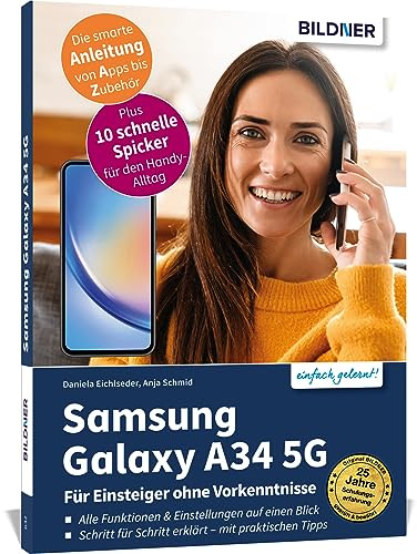 Samsung Galaxy A34 5G - Für Einsteiger ohne Vorkenntnisse: Die verständliche Anleitung für Ihr Smartphone