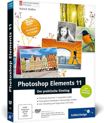 Photoshop Elements 11: Der praktische Einstieg (Galileo Design)