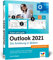 Outlook 2021: Die Anleitung in Bildern. Komplett in Farbe. Auch für Microsoft Outlook 365 geeignet. Ideal für alle Einsteiger, auch Senioren