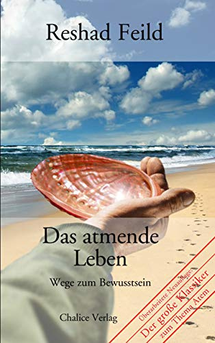 Das atmende Leben: Wege zum Bewusstsein
