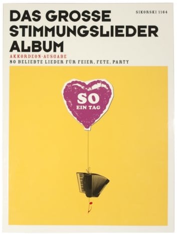 Das große Stimmungslieder-Album (früher: So ein Tag): 80 beliebte Lieder für Feier, Fete, Party. Akkordeon-Ausgabe. Akkordeon.