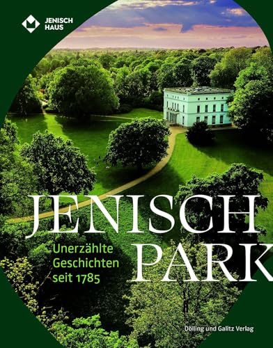 Jenischpark: Unerzählte Geschichten seit 1785