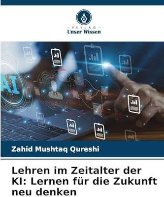Lehren im Zeitalter der KI: Lernen für die Zukunft neu denken