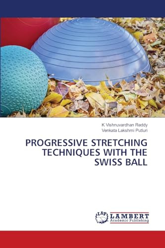 PROGRESSIVE STRETCHING TECHNIQUES WITH THE SWISS BALL: DE