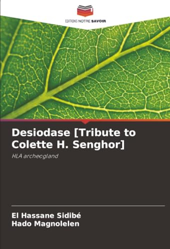 Desiodase [Tribute to Colette H. Senghor]: HLA archeogland