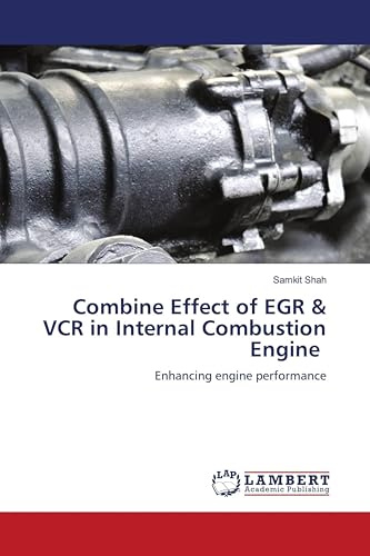 Combine Effect of EGR & VCR in Internal Combustion Engine: Enhancing engine performance