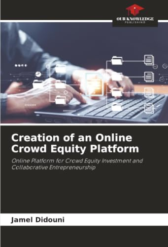 Creation of an Online Crowd Equity Platform: Online Platform for Crowd Equity Investment and Collaborative Entrepreneurship