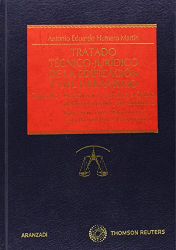 Tratado técnico-jurídico de la edificación y del urbanismo. (Tomo III) Derecho civil y penal en el ámbito de la construcción y del urbanismo (Gran Tratado)