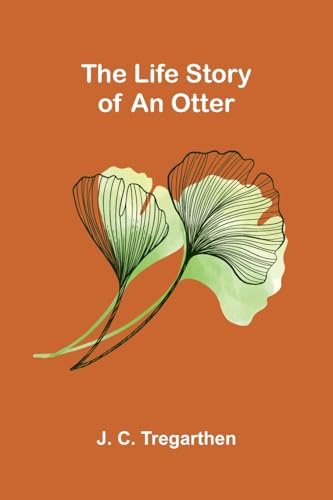 The Life Story of an Otter