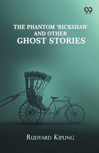The Phantom 'Rickshaw And Other Ghost Stories