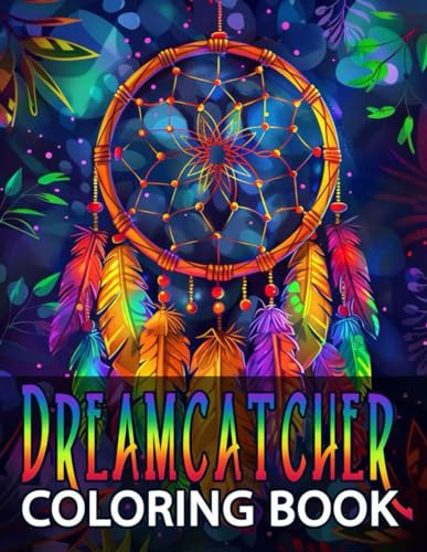 Dreamcatcher Coloring Book: 48 Dreamcatcher Illustrations For Stress Relief