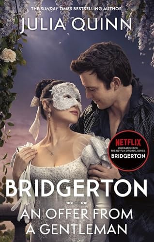Bridgerton: An Offer From A Gentleman. Netflix Tie-In: Benedict's Story, the inspiration for Bridgerton series four: 3