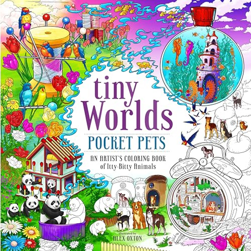 Tiny Worlds: Pocket Pets: An Artist’s Coloring Book of Itty-Bitty Animals