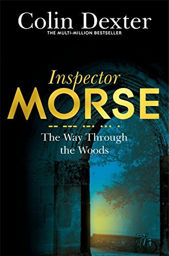 The Way Through the Woods (Inspector Morse Mysteries, 10)