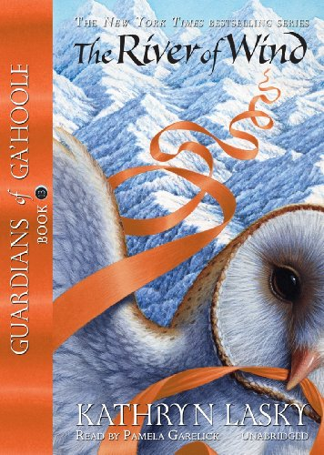 The River of Wind (Guardians of Ga'hoole, Band 13)
