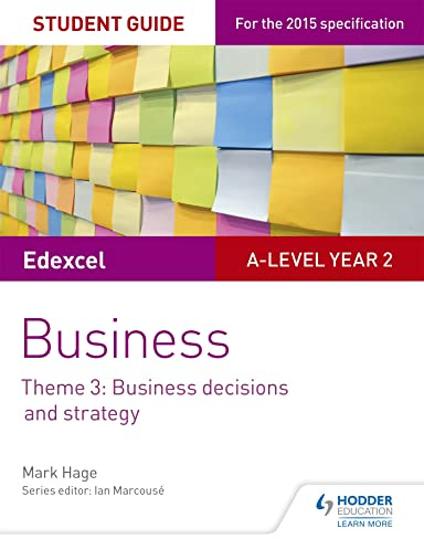 Edexcel A-level Business Student Guide: Theme 3: Business decisions and strategy