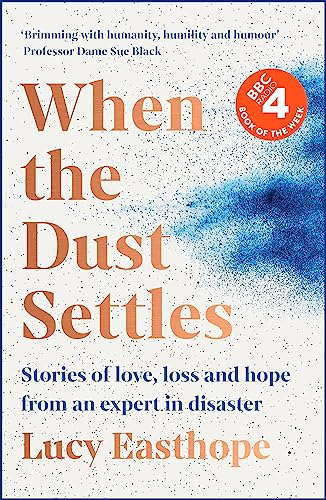 When the Dust Settles: The gripping behind-the-scenes memoir from the UK's top disaster planner - A SUNDAY TIMES BESTSELLER