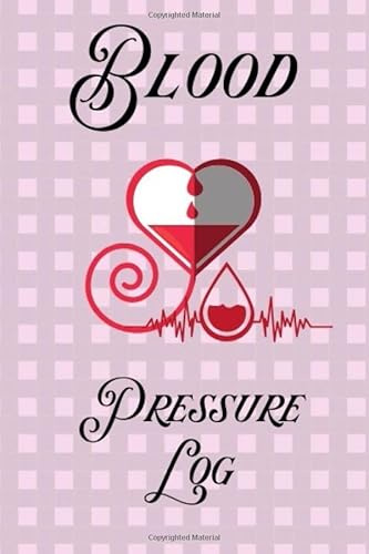 Blood Pressure Log: Record and Monitor Your Blood Pressure
