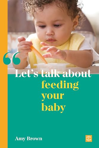 Let's talk about feeding your baby (Breastfeeding, formula-feeding and starting solids for new parents)
