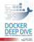 Docker Deep Dive: 2023 Edition