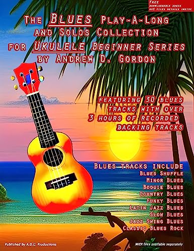 Blues Play A Long And Solo's Collection For Ukulele Beginner's Series