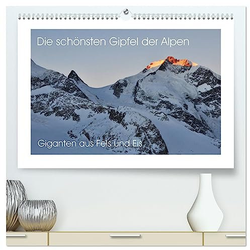 Die schönsten Gipfel der Alpen - Giganten aus Fels und Eis (hochwertiger Premium Wandkalender 2025 DIN A2 quer), Kunstdruck in Hochglanz