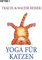 Yoga für Katzen: Originalausgabe