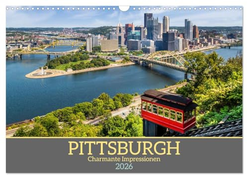 PITTSBURGH Charmante Impressionen (Wandkalender 2026 DIN A3 quer), CALVENDO Monatskalender: Ein Blick auf die Stadt der Brücken (CALVENDO Orte)
