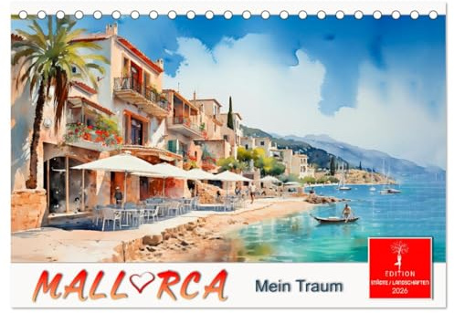 Mallorca mein Traum (Tischkalender 2026 DIN A5 quer), CALVENDO Monatskalender: Goldene Strände und Dörfer mit mediterranem Charme. (CALVENDO Orte)