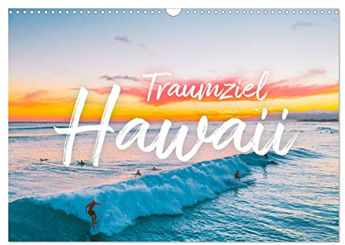 Hawaii Traumziel (Wandkalender 2026 DIN A3 quer), CALVENDO Monatskalender: Entdecke die Schönheit von Hawaii mit spektakulären Bildern, die Du so noch nicht gesehen hast. (CALVENDO Orte)