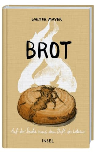 Brot: Auf der Suche nach dem Duft des Lebens