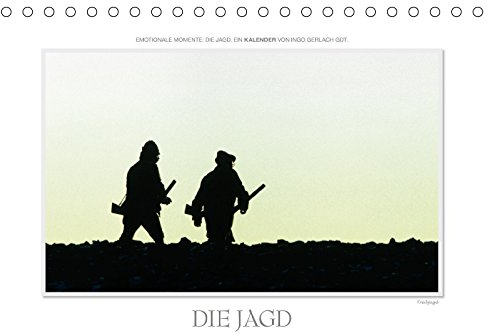 Emotionale Momente: Die Jagd. (Tischkalender 2018 DIN A5 quer): Emotionale Momente: Die Jagd. Als passionierter Wildlifefotograf konnte Ingo Gerlach ... [Kalender] [Apr 01, 2017] Gerlach GDT, Ingo