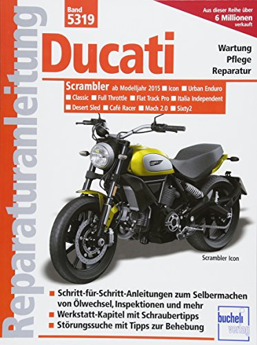 Ducati Scrambler ab Modelljahr 2015: Icon, Urban Enduro, Classic, Full Throttle, Flat Track Pro, Italia Independent, Desert Sled, Café Racer, Sixty2 (Reparaturanleitungen)