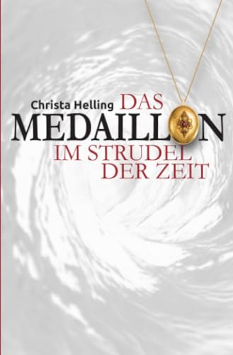 Das Medaillon: Im Strudel der Zeit (Von der verlorenen Wette...bis hin zum Bett?-Geflüster)