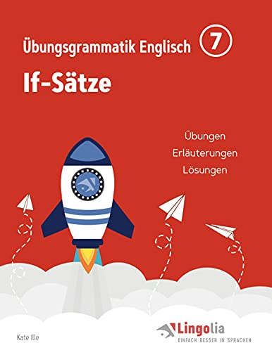 Lingolia Übungsgrammatik Englisch Teil 7: If-Sätze
