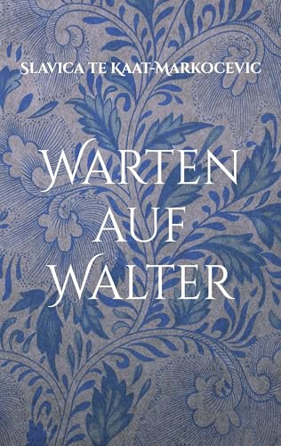 Warten auf Walter: Erzählungen