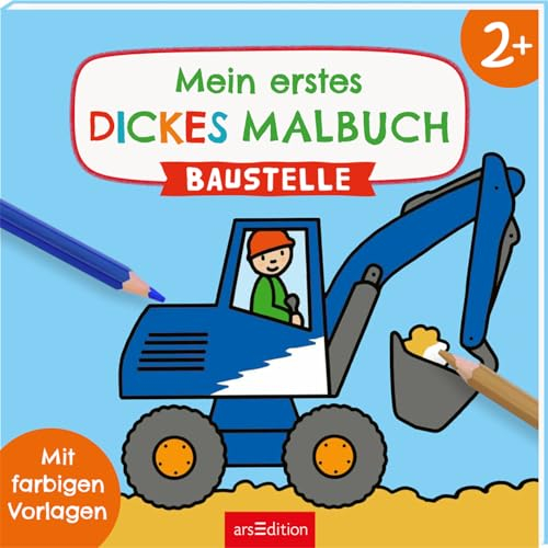 Mein erstes dickes Malbuch ab 2 – Baustelle: Mit farbigen Vorlagen | Erstes Ausmalen mit einfachen Motiven (Malbuch ab 2 Jahren)