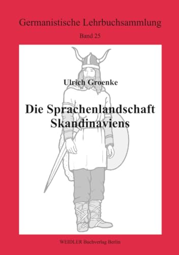 Die Sprachenlandschaft Skandinaviens (Germanistische Lehrbuchsammlung, Band 25)