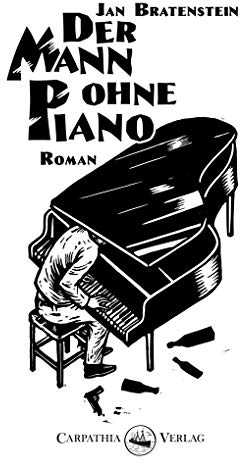 Der Mann ohne Piano: Roman