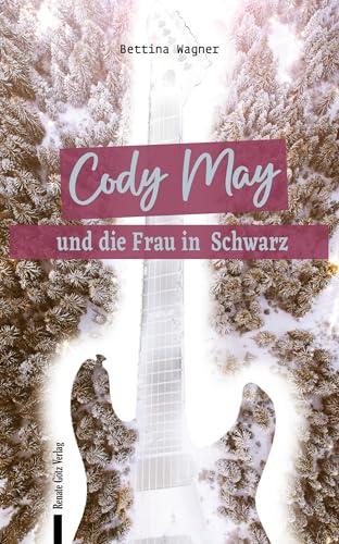 Cody May: und die Frau in Schwarz
