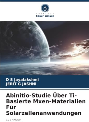 Abinitio-Studie Über Ti-Basierte Mxen-Materialien Für Solarzellenanwendungen: DFT STUDIE