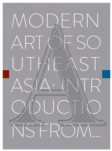 Modern Art of Southeast Asia: Introductions from A to Z