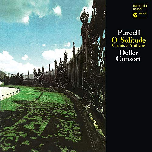 Purcell: O Solitude: Chants Et Anthems