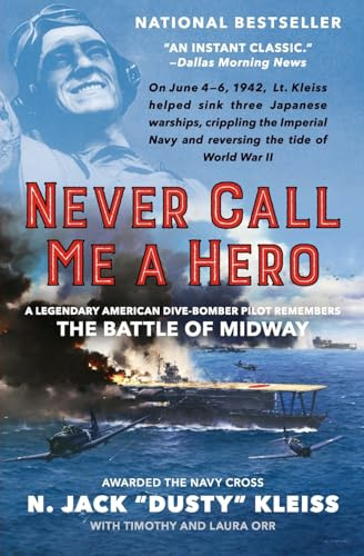 Never Call Me a Hero: A Riveting National Bestseller and Pacific War Eyewitness Account