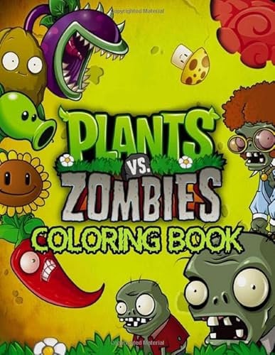 Plants vs Zombies Coloring Book: Great Coloring Pages for Kids and Teens
